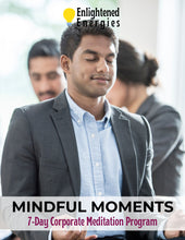 Load image into Gallery viewer, Mindful Moments: 7-Day Corporate Meditation Program (Adult)